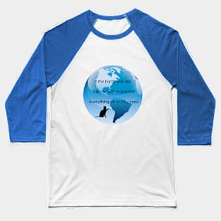 If the Earth was flat ... Cats Baseball T-Shirt